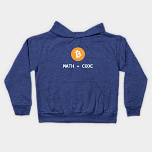 Bitcoin is math + code Kids Hoodie